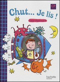 Chut... Je lis ! CP : cahier d'exercices. Vol. 2