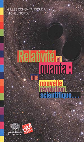 Relativité et quanta : une nouvelle révolution scientifique...