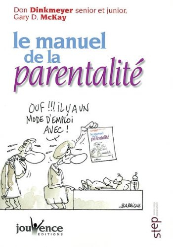Le manuel de la parentalité : approche systématique pour une parentalité efficace selon l'approche S