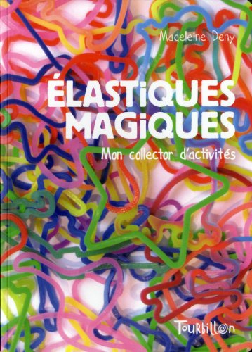 Elastiques magiques : mon collector d'activités