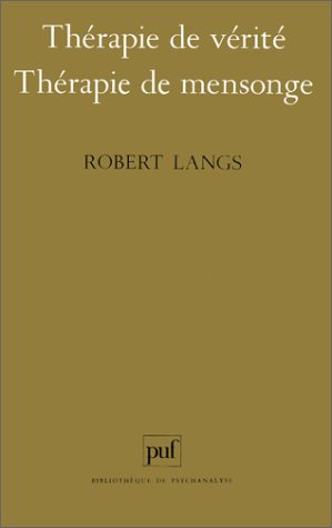 Thérapie de vérité, thérapie de mensonge