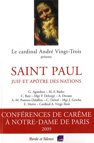 Saint Paul, juif et apôtre des nations : conférences de Carême à Notre-Dame de Paris