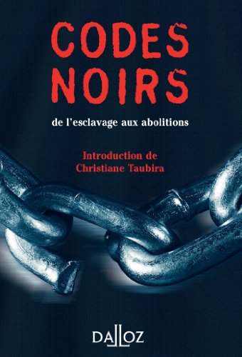 Codes noirs : de l'esclavage aux abolitions