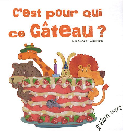 C'est pour qui ce gâteau ?