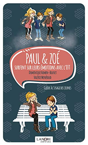 Paul & Zoé surfent sur leurs émotions avec l'EFT : guide à l'usage des jeunes