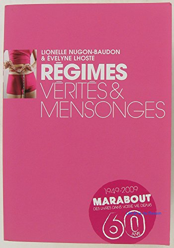 régimes vérités & mensonges