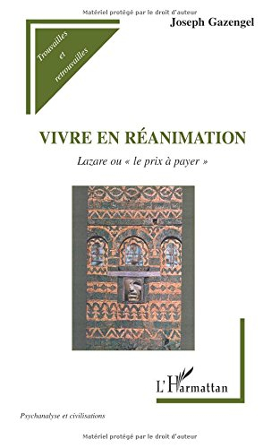 Vivre en réanimation : Lazare ou le prix à payer