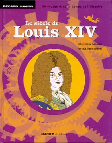 Le siècle de Louis XIV