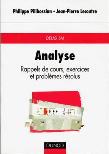 Analyse : Rappels de cours, exercices et problèmes résolus