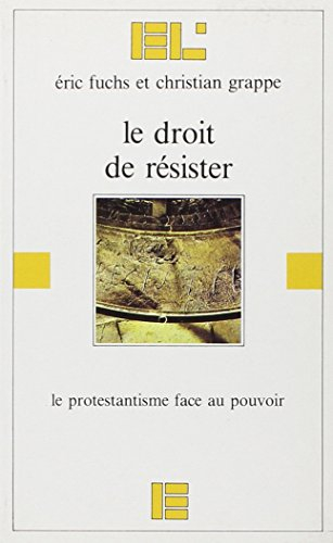 Le Droit de résister : le protestantisme face au pouvoir