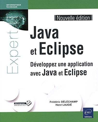 Java et Eclipse : développez une application avec Java et Eclipse