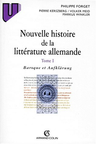 Nouvelle histoire de la littérature allemande. Vol. 1. Baroque et Aufklärung