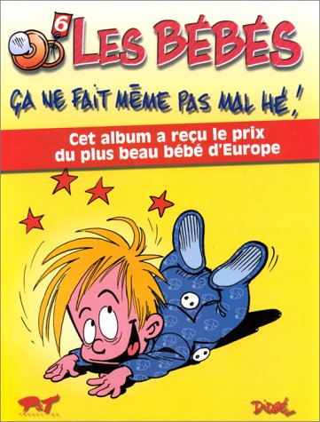 les bébés : Ça ne fait même pas mal hé !, tome 6 : cet album a reçu le prix du plus beau bébé d'euro