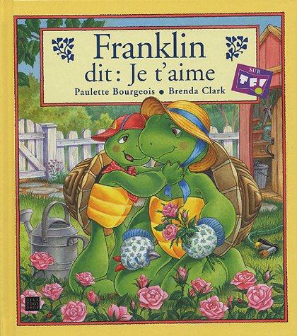 Franklin dit je t'aime