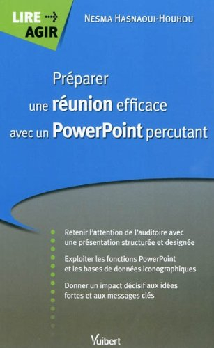 Préparer une réunion efficace avec un PowerPoint percutant : retenir l'attention de l'auditoire avec