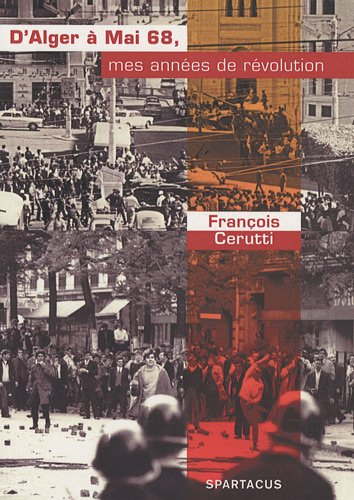D'Alger à mai 68 : mes années de révolution