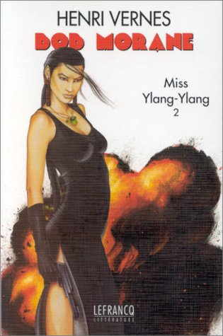 Bob Morane : Miss Ylang-Ylang. Vol. 2