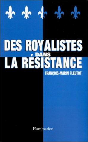 Des royalistes dans la Résistance