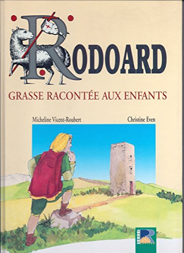 Rodoard : Grasse racontée aux enfants