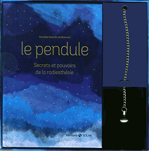 Le pendule : secrets et pouvoirs de la radiesthésie