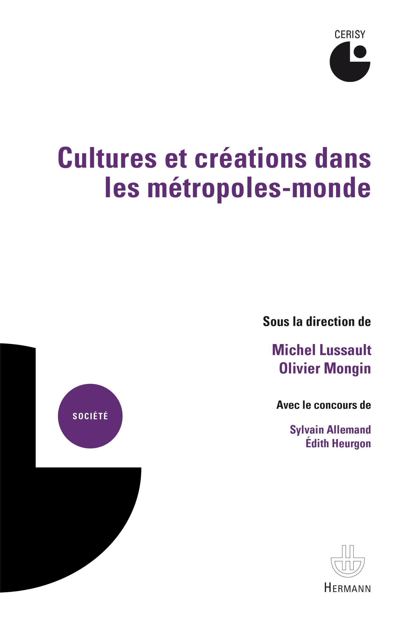 Cultures et créations dans les métropoles-mondes : actes du colloque de Cerisy