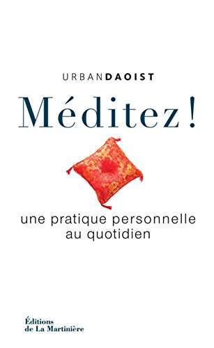 Méditez ! : une pratique personnelle au quotidien