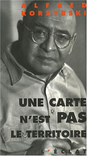 Une carte n'est pas le territoire : prolégomènes aux systèmes non aristotéliciens et à la sémantique