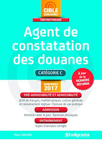 Agent de constatation des douanes : catégorie C, concours 2017