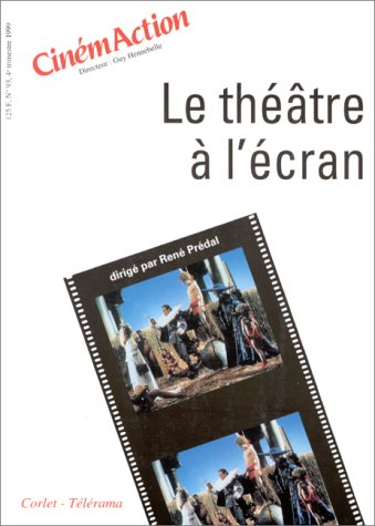 CinémAction, n° 93. Le théâtre à l'écran