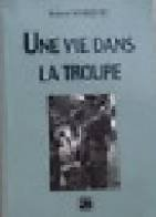 une vie dans la troupe