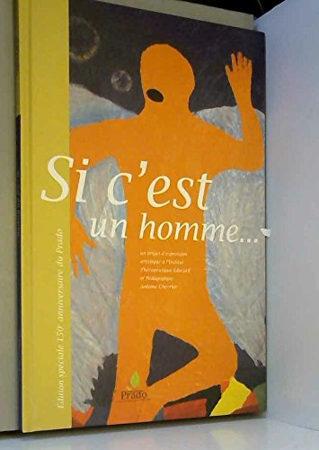 si c'est un homme... : un projet d'expression artistique à l'institut thérapeutique educatif et péda