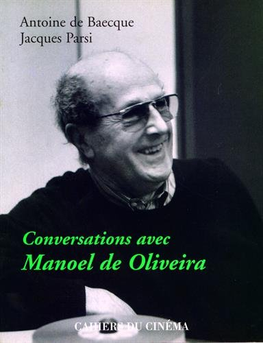 Conversations avec Manoel de Oliveira