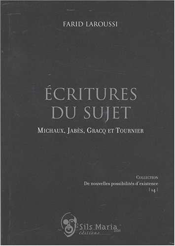 Ecritures du sujet : Michaux, Jabès, Gracq et Tournier