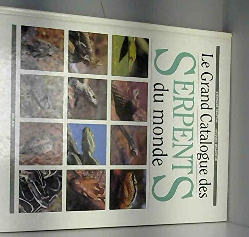 Le Grand catalogue des serpents du monde