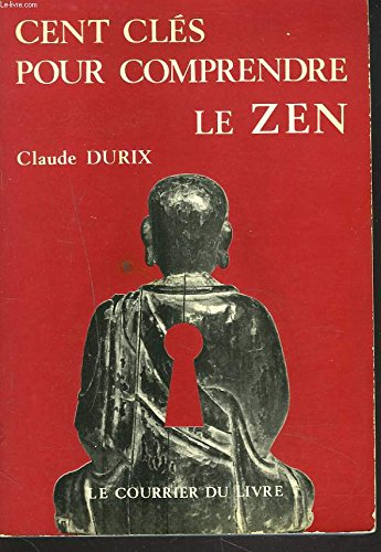 Cent clés pour comprendre le zen