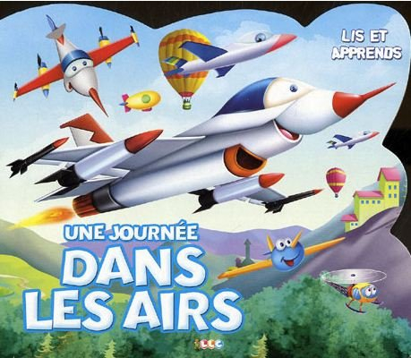 Lis et apprends : Une journée dans les airs