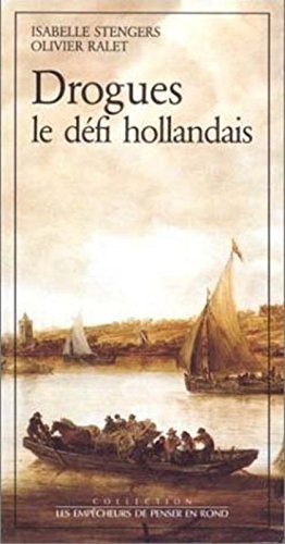 Drogues, le défi hollandais