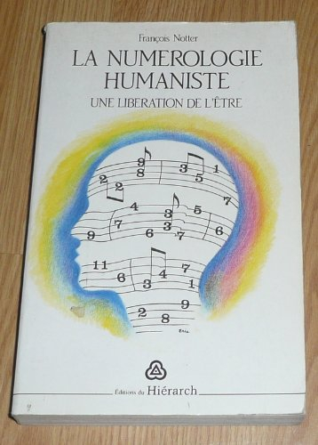 La Numérologie humaniste : votre portrait psychologique et énergétique par les nombres