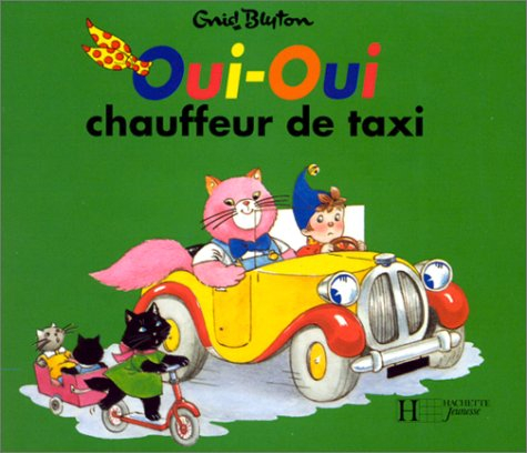 Oui-oui chauffeur de taxi : d'après Enid Blyton