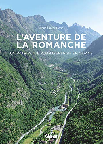 L'aventure de la Romanche : un patrimoine plein d'énergie en Oisans