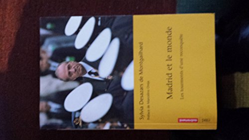 Madrid et le monde : les tourments d'une reconquête