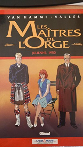 les maitres de l'orge, tome 5 : julienne, 1950