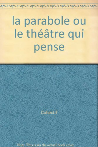 Registres, n° 7. La parabole ou Le théâtre qui pense