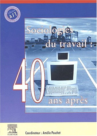 Sociologies du travail : quarante ans après