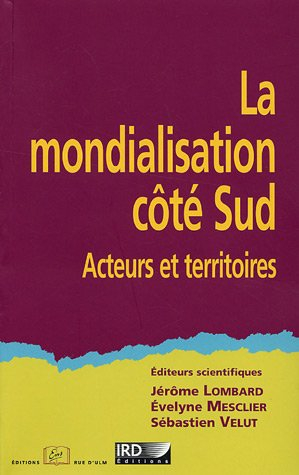 La mondialisation côté Sud : acteurs et territoires