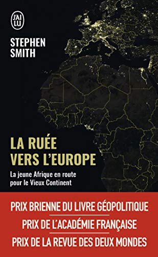 La ruée vers l'Europe : la jeune Afrique en route pour le vieux continent : essai