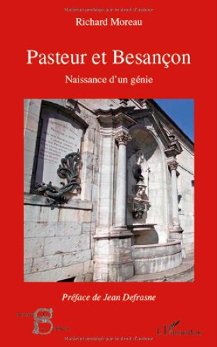 Pasteur et Besançon : naissance d'un génie