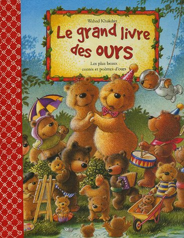 Le grand livre des ours : les plus beaux contes et poèmes d'ours