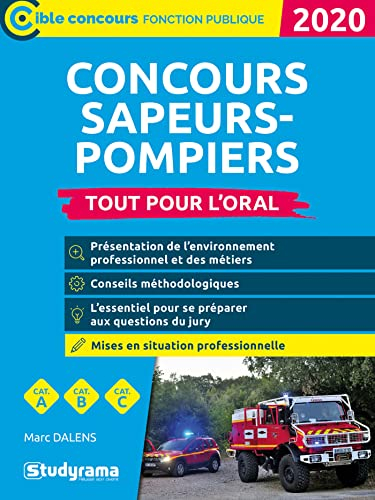 Concours sapeurs-pompiers professionnels : tout pour l'oral, catégories A, B, C : 2020-2021