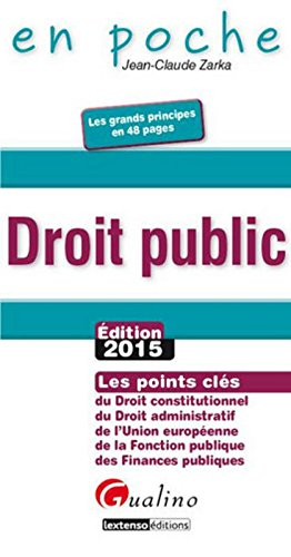 Droit public : les points clés du droit constitutionnel, du droit administratif, de l'Union européen